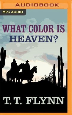 What Color Is Heaven? - Flynn, T T
