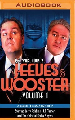 Jeeves and Wooster Vol. 1: A Radio Dramatization - Wodehouse, P. G.