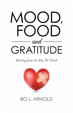MOOD, FOOD AND GRATITUDE - Arnold, Bo L.