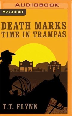 Death Marks Time in Trampas - Flynn, T. T.