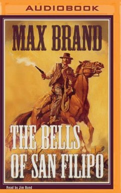 The Bells of San Filipo - Brand, Max