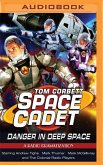 Tom Corbett Danger in Deep Space: A Radio Dramatization