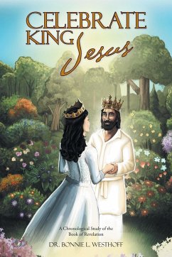 Celebrate King Jesus - Westhoff, Bonnie L.