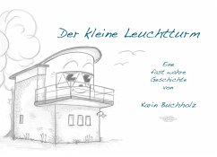 Der kleine Leuchtturm - Buchholz, Karin