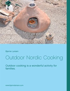 Outdoor Nordic Cooking - Larsen, Bjarne