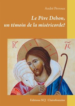 Le Père Dehon - Perroux, André