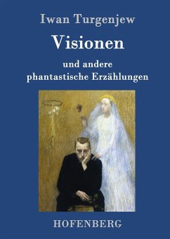 Visionen - Turgenjew, Iwan S.
