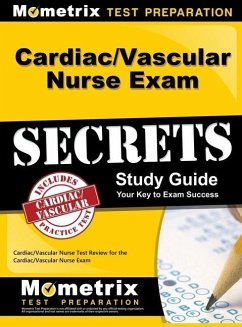 Cardiac/Vascular Nurse Exam Secrets Study Guide - Mometrix Media; Cardiac Vascular Nurse Exam Secrets