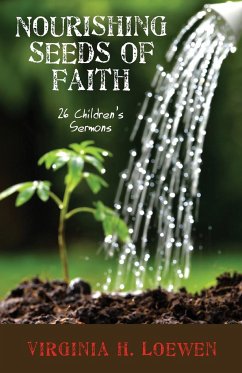 Nourishing Seeds of Faith - Loewen, Virginia H.