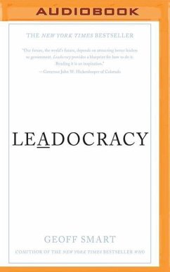 Leadocracy: Hiring More Great Leaders (Like You) Into Government - Smart, Geoff