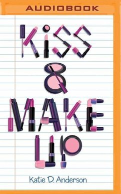 Kiss & Make Up - Anderson, Katie D.