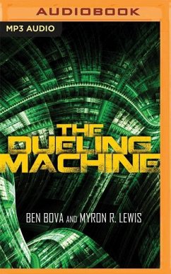 The Dueling Machine - Bova, Ben; Lewis, Myron R.