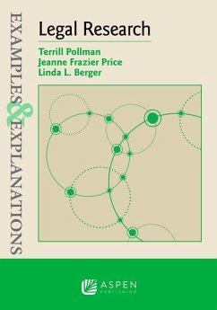 Examples & Explanations for Legal Research - Pollman, Terill; Price, Jeanne Frazier; Berger, Linda L