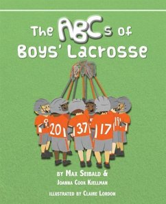 ABCs of Boys Lacrosse - Cook Kjellman, Joanna; Seibald, Max