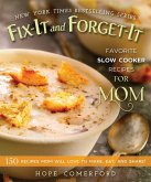 Fix-It and Forget-It Favorite Slow Cooker Recipes for Mom
