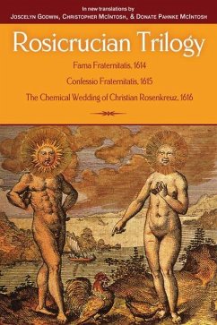 Rosicrucian Trilogy: Modern Translations of the Three Founding Documents