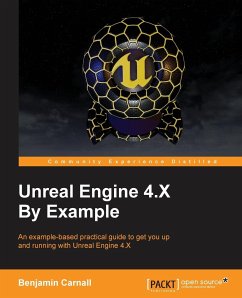 Unreal Engine 4.X By Example - Carnall, Benjamin