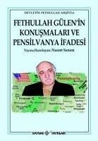 Fethullah Gülenin Konusmalari ve Pensilvanya Ifadesi - Senem, Nusret