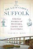 The A-Z of Curious Suffolk (eBook, ePUB)