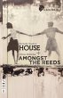 House + Amongst the Reeds: two plays... - Bild 1