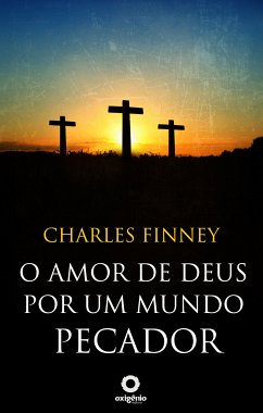 O amor de Deus por um mundo pecador (eBook, ePUB) - Finney, Charles