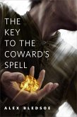 The Key to the Coward's Spell (eBook, ePUB)