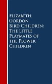 Bird Children: The Little Playmates of the Flower Children (eBook, ePUB)