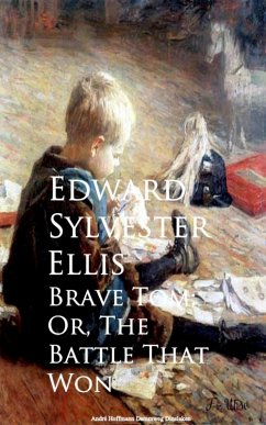 Brave Tom; Or, The Battle That Won (eBook, ePUB) - Ellis, Edward Sylvester