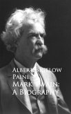 Mark Twain: A Biography (eBook, ePUB)