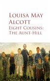 Eight Cousins: The Aunt-Hill (eBook, ePUB)
