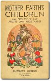Mother Earth's Children: The Frolics of the Fruits and Vegetables (eBook, ePUB) Mother Earth's Children: The Frolics of the Fruits and Vegetables (eBook, ePUB)