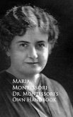 Dr. Montessori's Own Handbook (eBook, ePUB) Dr. Montessori's Own Handbook (eBook, ePUB)