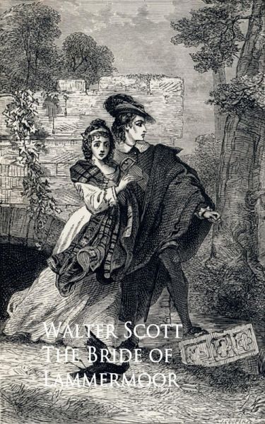 The Bride of Lammermoor (eBook, ePUB) The Bride of Lammermoor (eBook, ePUB)