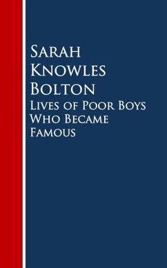 Lives of Poor Boys Who Became Famous (eBook, ePUB) - Knowles Bolton, Sarah