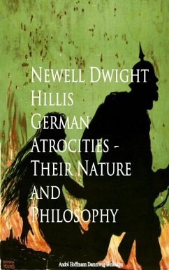 Cover German Atrocities - Their Nature and Philosophy (eBook, ePUB)