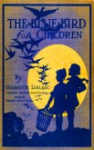 The Blue Bird for Children - Wonderful Adventures of f Happiness (eBook, ePUB)
