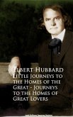 Little Journeys to the Homes of the Great - Journeys to the Homes of Great Lovers (eBook, ePUB)