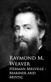 Herman Melville - Mariner and Mystic (eBook, ePUB)