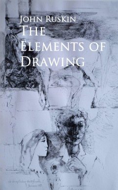 The Elements of Drawing (eBook, ePUB) - Ruskin, John