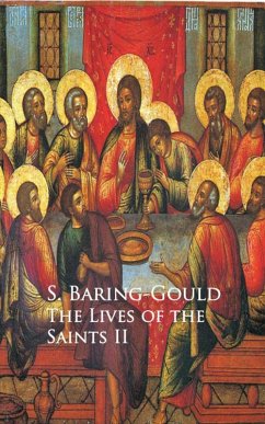 The Lives of the Saints (eBook, ePUB) - Baring-Gould, S.
