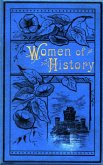 Women of History: Selected from the Writings of Standard Authors (eBook, ePUB)