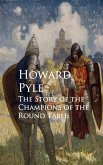 The Story of the Champions of the Round Table (eBook, ePUB)