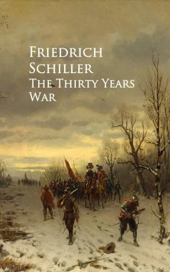 The Thirty Years War (eBook, ePUB) - Schiller, Friedrich