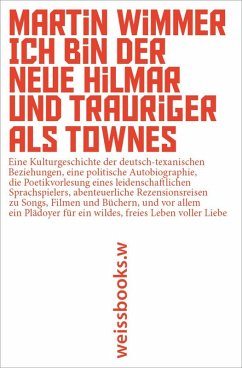 Ich bin der neue Hilmar und trauriger als Townes (eBook, ePUB) - Wimmer, Martin