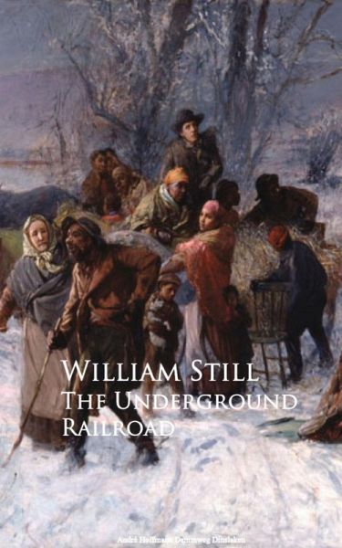 The Underground Railroad (eBook, ePUB) The Underground Railroad (eBook, ePUB)