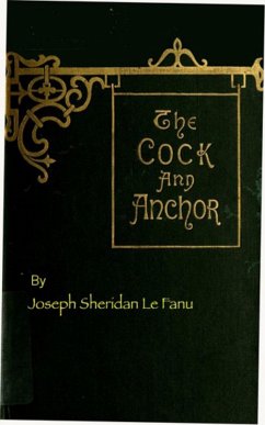The Cock and Anchor (eBook, ePUB) - Sheridan Le Fanu, Joseph