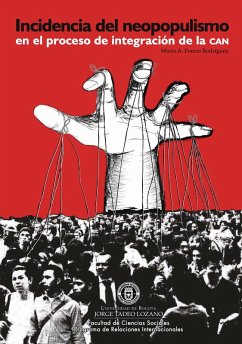 Incidencia del neopopulismo en el proceso de integración de la CAN (eBook, PDF) - Forero Rodríguez, Mario A