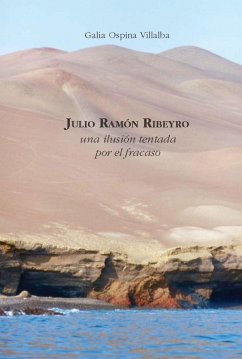 Cover Julio Ramón Ribeyro: una ilusión tentada por el fracaso (eBook, PDF)