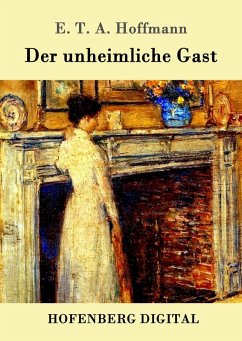 Der unheimliche Gast (eBook, ePUB) - E. T. A. Hoffmann