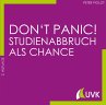 Don't Panic! Studienabbruch als Chance... - Bild 1